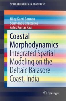 Paperback Coastal Morphodynamics: Integrated Spatial Modeling on the Deltaic Balasore Coast, India Book