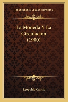 Paperback La Moneda Y La Circulacion (1900) [Spanish] Book