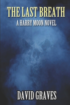 Paperback The Last Breath: A Harry Moon Novel Book