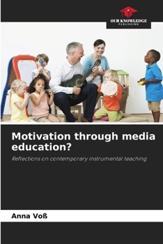 Motivazione attraverso l'educazione ai media? (Italian Edition)
