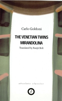 Paperback Goldoni: Two Plays: The Venetian Twins; Mirandolina Book