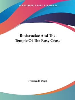 Paperback Rosicruciae And The Temple Of The Rosy Cross Book