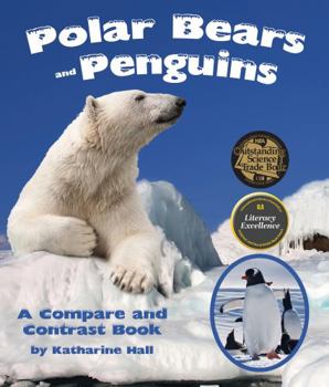 Polar Bears and Penguins: A Compare and Contrast Book - Book  of the Aquatic Animals & Habitats: Salt Water