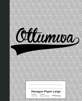 Paperback Hexagon Paper Large: OTTUMWA Notebook Book