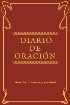 Diario de Oración: Diario de Oración personal, Vida Cristiana, Estudio biblico y gratitud, (Marrón) - [Spanish Edition]