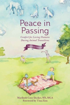 Paperback Peace in Passing: Comfort for Loving Humans During Animal Transitions Book