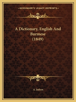 Paperback A Dictionary, English And Burmese (1849) Book