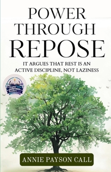 Power through Repose (Illustrated, Refined and Edited)