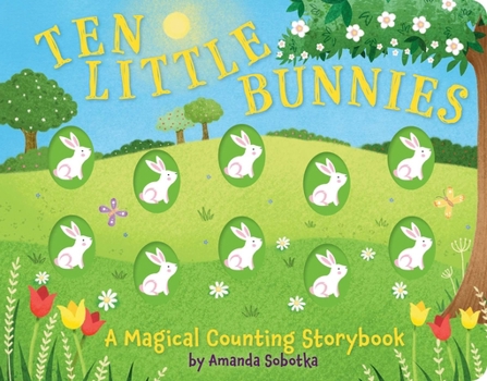 Board book Ten Little Bunnies: A Magical Counting Storybook Book