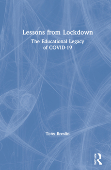 Hardcover Lessons from Lockdown: The Educational Legacy of COVID-19 Book
