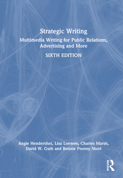 Hardcover Strategic Writing: Multimedia Writing for Public Relations, Advertising and More Book