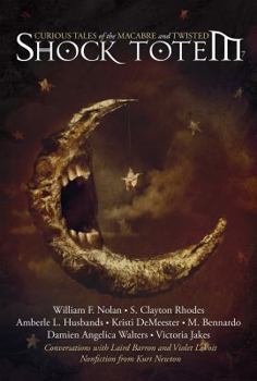 Shock Totem 7: Curious Tales of the Macabre and Twisted - Book #7 of the Shock Totem
