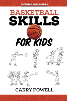 Paperback Basketball Skills for Kids Book