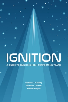 Paperback Ignition: A Guide to Building High-Performing Teams Book