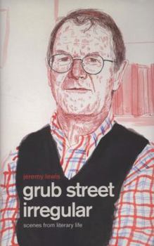 Hardcover Grub Street Irregular: Scenes from Literary Life Book