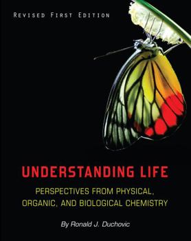 Paperback Understanding Life: Perspectives from Physical, Organic, and Biological Chemistry Book