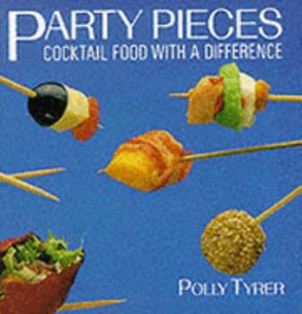 Hardcover Party Pieces: Cocktail Food with a Difference Book