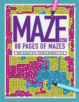 Paperback MAZECRAFT 88 Pages of Mazes Wiggly Volume 1: Challenging mazes for kids and adults. Turn the phone off. Turn the iPad off. Put pen to paper and go ret Book