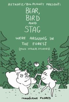 Paperback Bear, Bird and Stag Were Arguing in the Forest (and Other Stories) Book