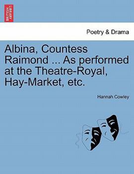 Paperback Albina, Countess Raimond ... as Performed at the Theatre-Royal, Hay-Market, Etc. Book