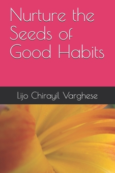 Paperback Nurture the Seeds of Good Habits Book