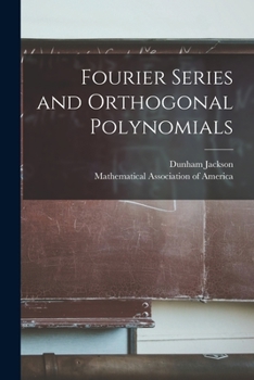 Fourier Series and Orthogonal Polynomials. - Book  of the Dover Books on Mathematics