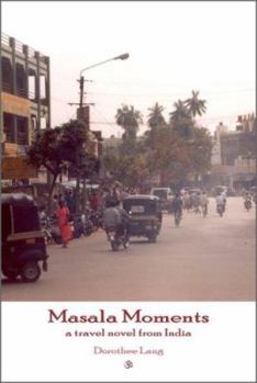 Paperback Masala Moments - a travel novel from India Book