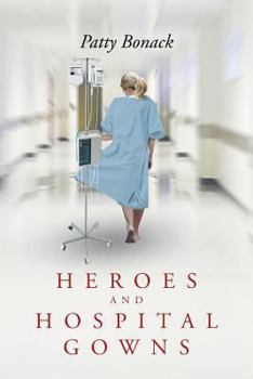 Paperback Heroes and Hospital Gowns Book