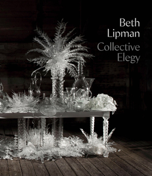 Paperback Beth Lipman: Collective Elegy Book