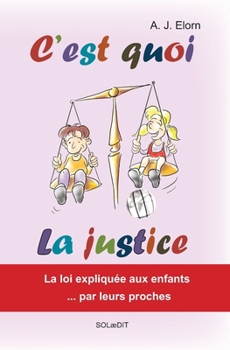 Paperback C'est quoi la justice [French] Book