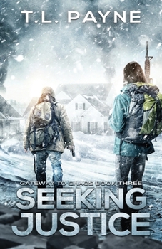 Paperback Seeking Justice: A Post Apocalyptic EMP Survival Thriller (Gateway to Chaos Series Book Three) Book