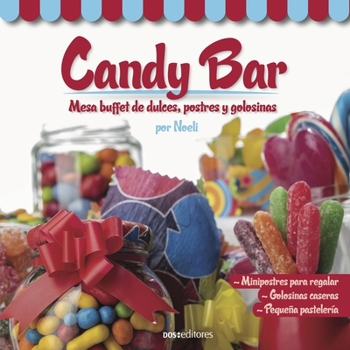 Paperback Candy Bar: mesa buffet de dulces, postres y golosinas [Spanish] Book