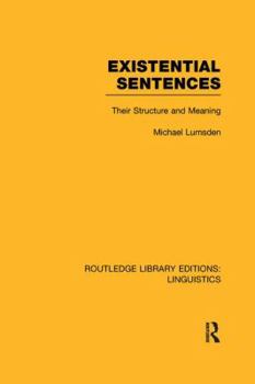 Paperback Existential Sentences: Their Structure and Meaning Book