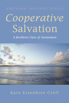 Paperback Cooperative Salvation: A Brethren View of Atonement Book