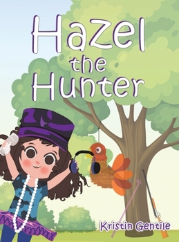 Hardcover Hazel the Hunter Book