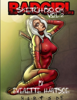 Paperback Everette Hartsoe's Badgirl Sketchbook vol.2 Book