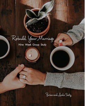Paperback Rebuild Your Marriage: Nine Week Group Study Book