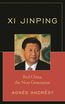 Hardcover Xi Jinping: Red China, The Next Generation Book