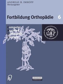 Paperback Computer Assisted Orthopedic Surgery [German] Book