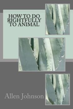 Paperback How To Do Rightfully to Animal Book