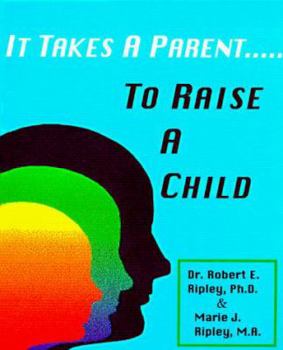 Paperback It Takes a Parent to Raise a Child Book