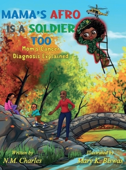 Mama's Afro Is A Soldier Too: Mom's Cancer Diagnosis Explained