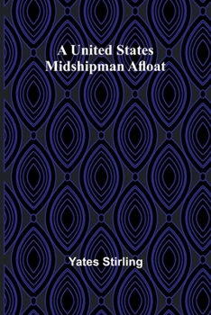 Paperback A United States Midshipman Afloat Book