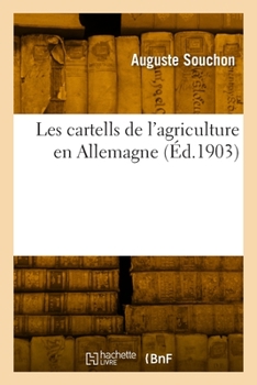 Paperback Les cartells de l'agriculture en Allemagne [French] Book
