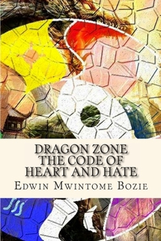 Paperback Dragon Zone: The Code Of Heart And Hate Book