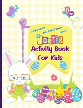 Paperback Easter Activity Book for Kids: Easy Sudoku, Mazes, and ABC Path Puzzles for Kids 5 & Up Book