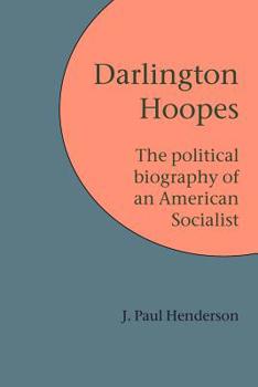 Paperback Darlington Hoopes: The Political Biography of an American Socialist Book