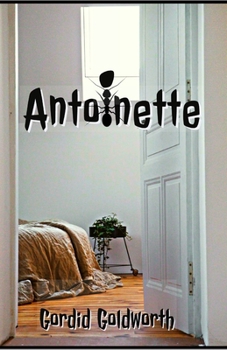 Paperback Antoinette: By Gordid Goldworth Book