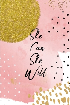 She Can She Will: Dot Grid Journal | Modern Dotted Notebook to Organize, Habit Tracking, Planning & More | Alternative to a Card | Gift for Her