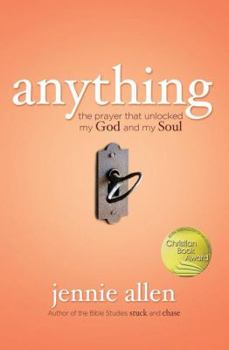 Paperback Anything: The Prayer That Unlocked My God and My Soul Book